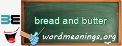 WordMeaning blackboard for bread and butter